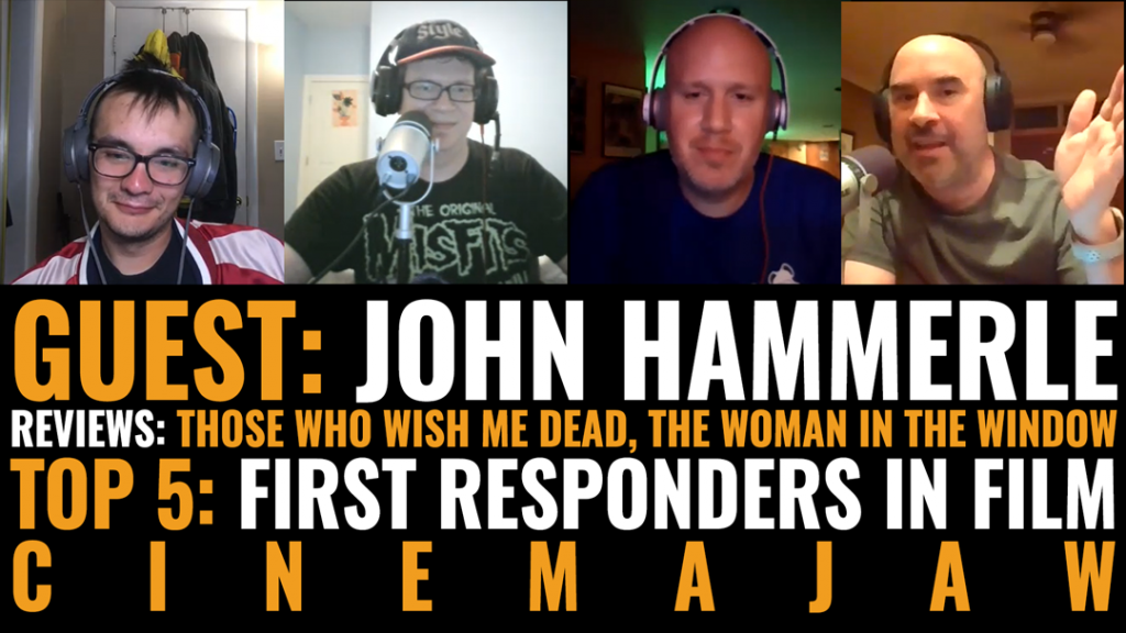 Cinemajaw 516 John Hammerle Those Who Wish Me Dead The Woman In The Window Top 5 First Responders Cinemajaw